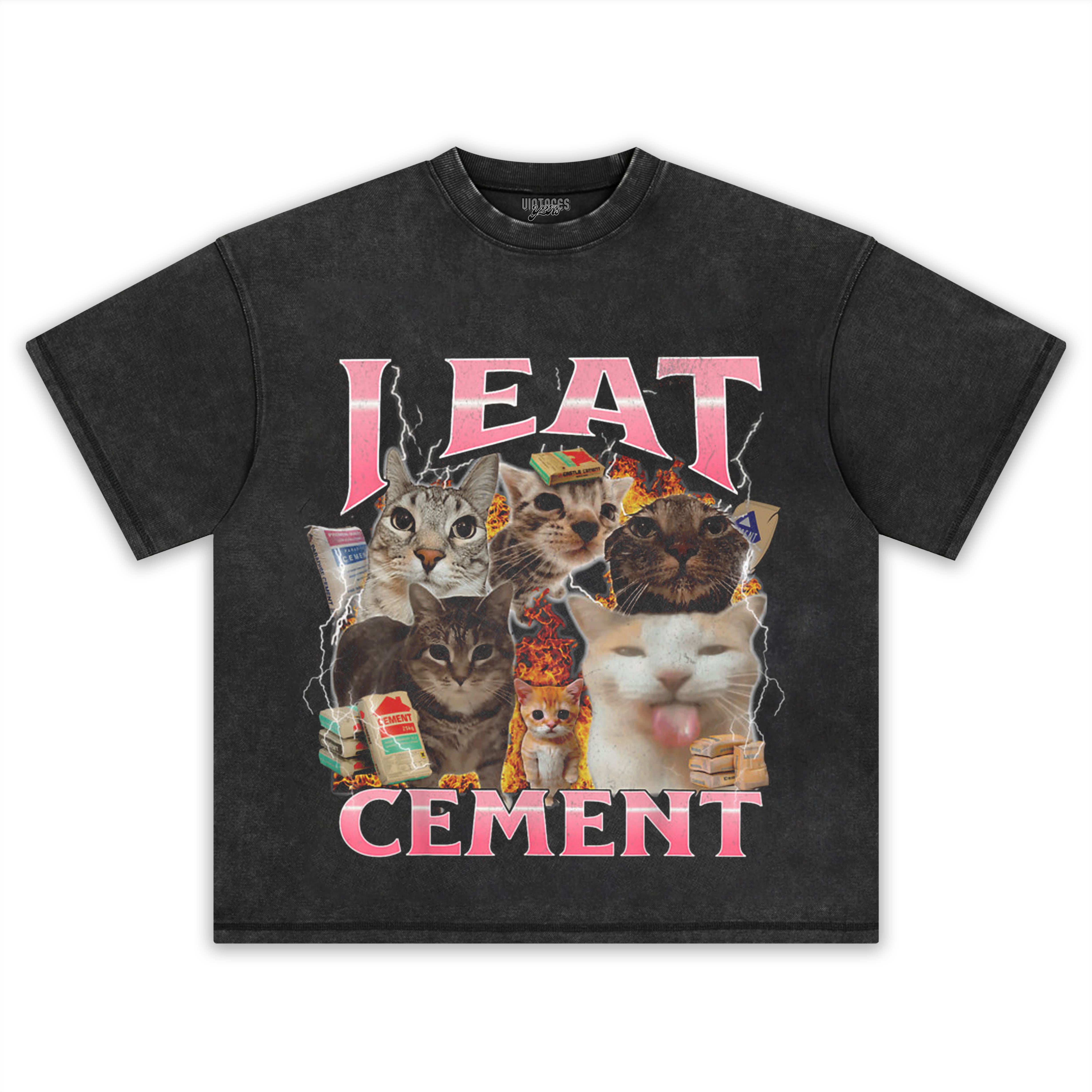 I EAT CEMENT FUNNY CAT MEME TEE & LS & HOODIE