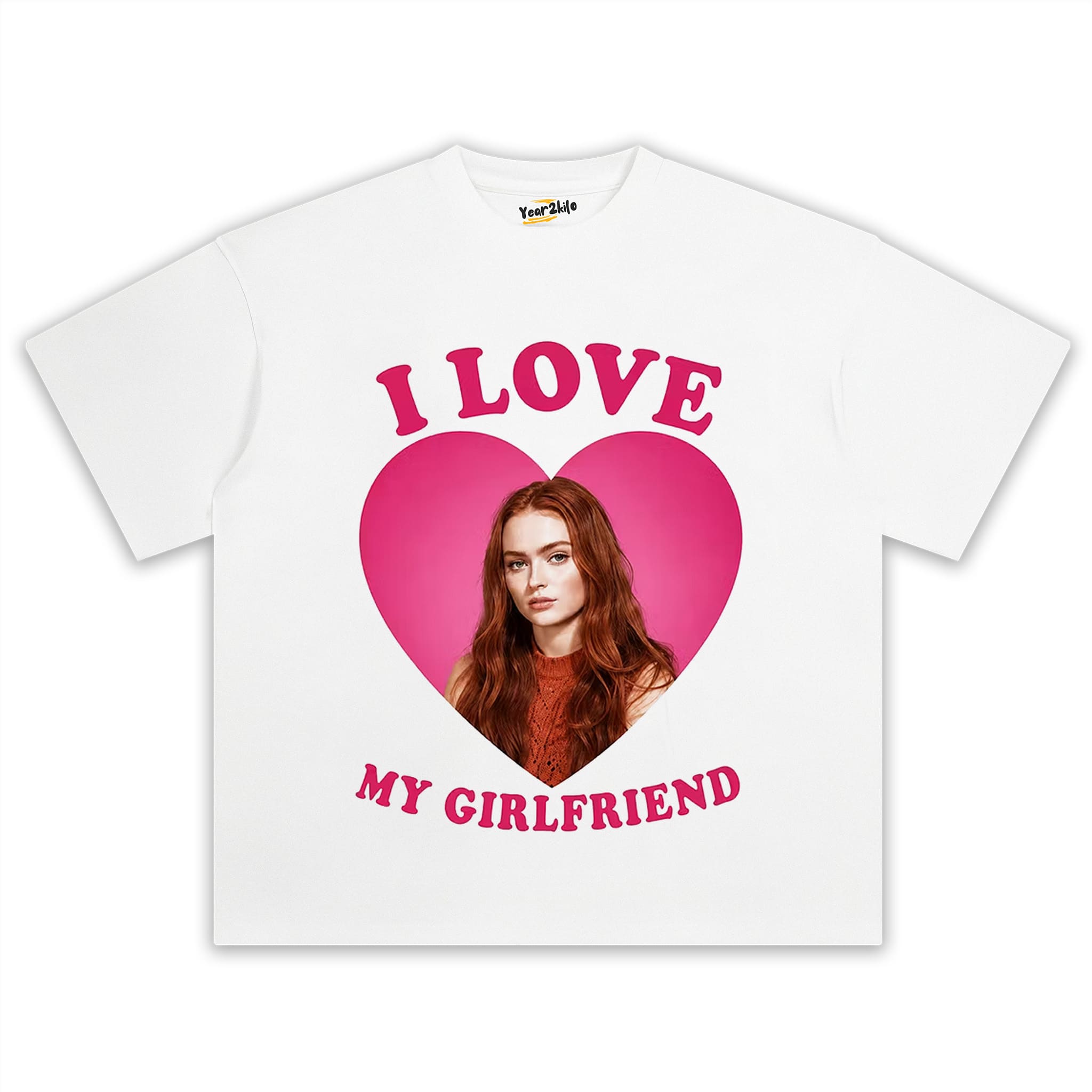 I LOVE MY GIRLFRIEND SADIE SINK TANK TOP & TEE & LONG SLEEVE & LAYERED LS & HOODIE