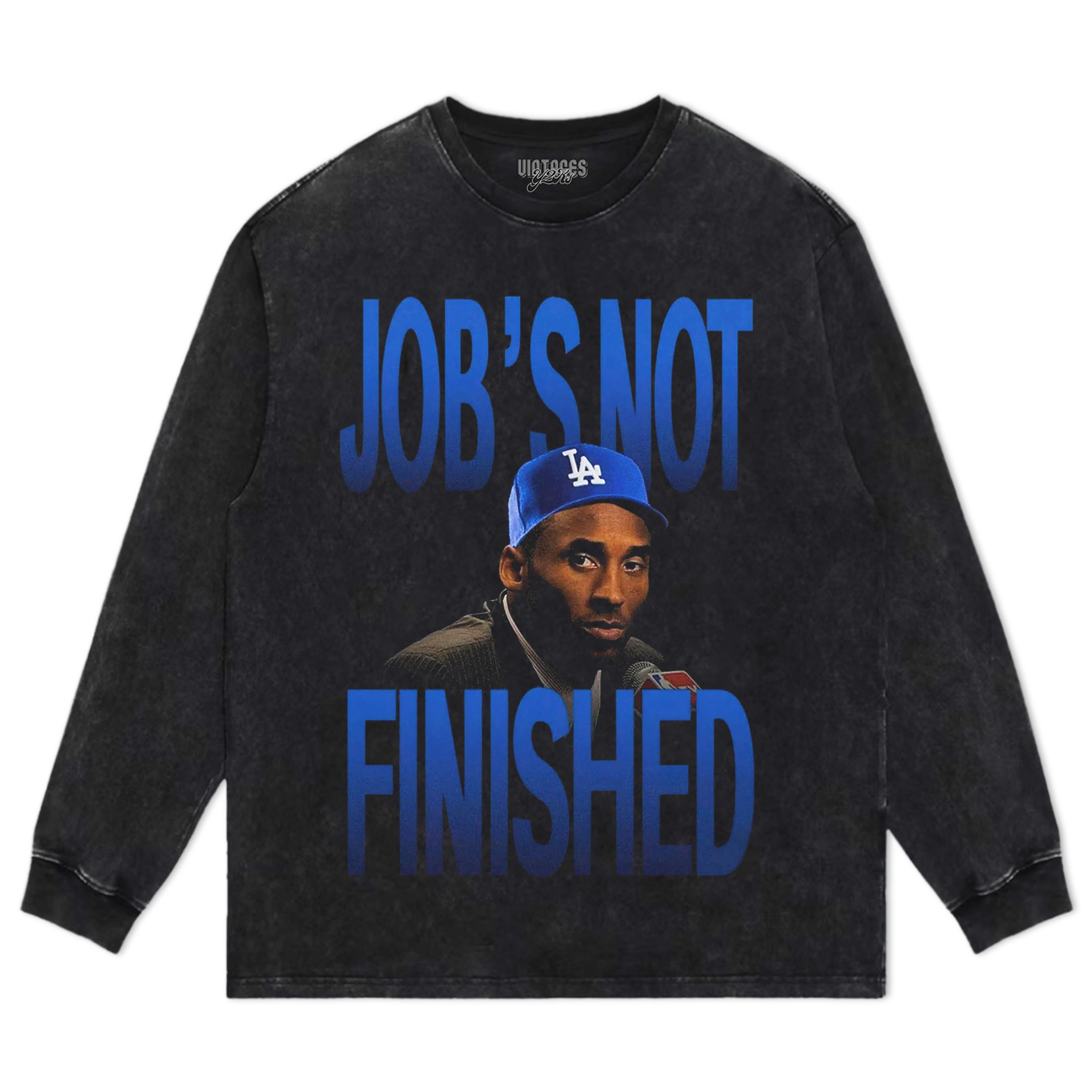 KOBE & DODGERS JOB’S NOT FINISHED TEE & LS & HOODIE