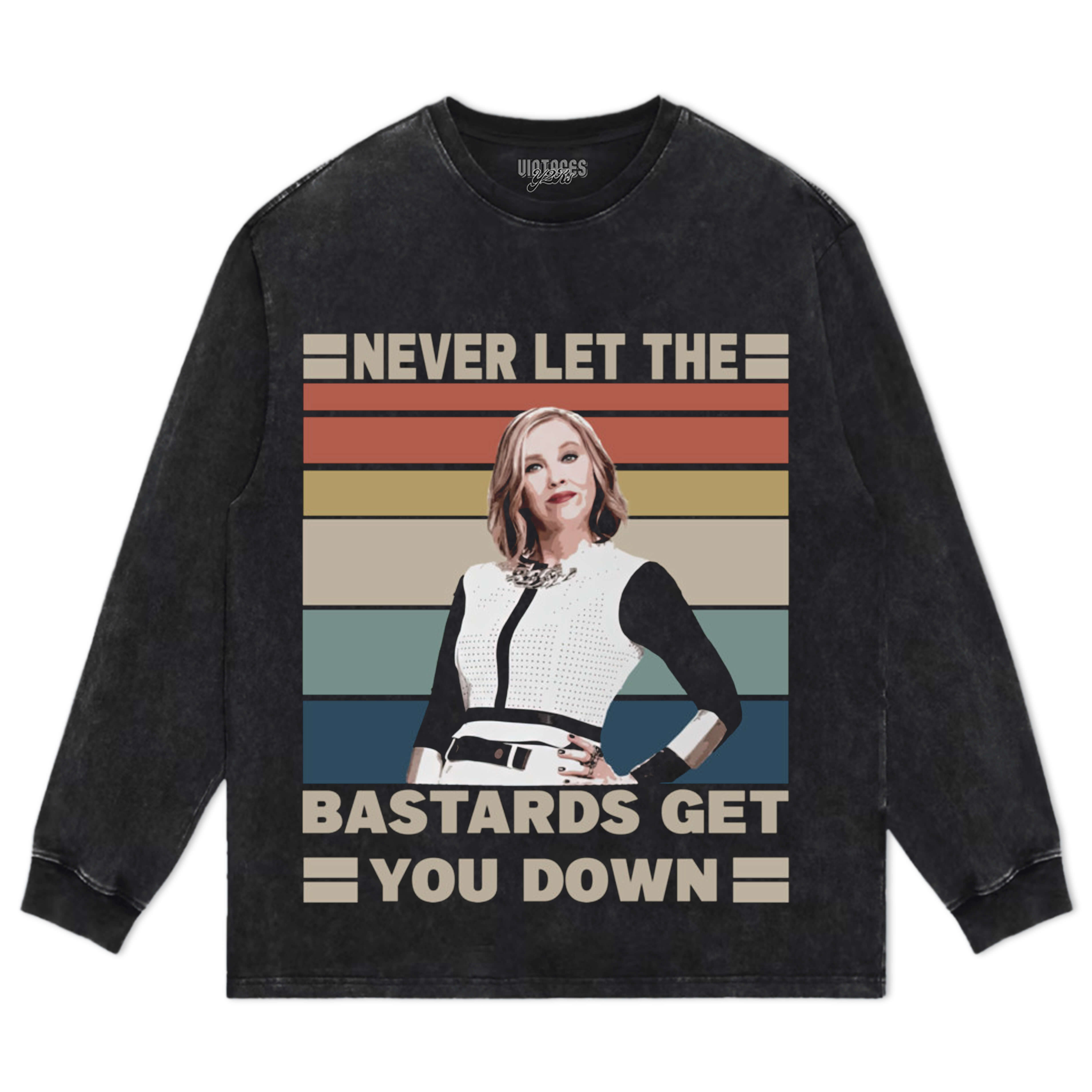 NET LET THE BASTARDS GET YOU DOWN - MOIRA-ROSE TEE & LS & HOODIE