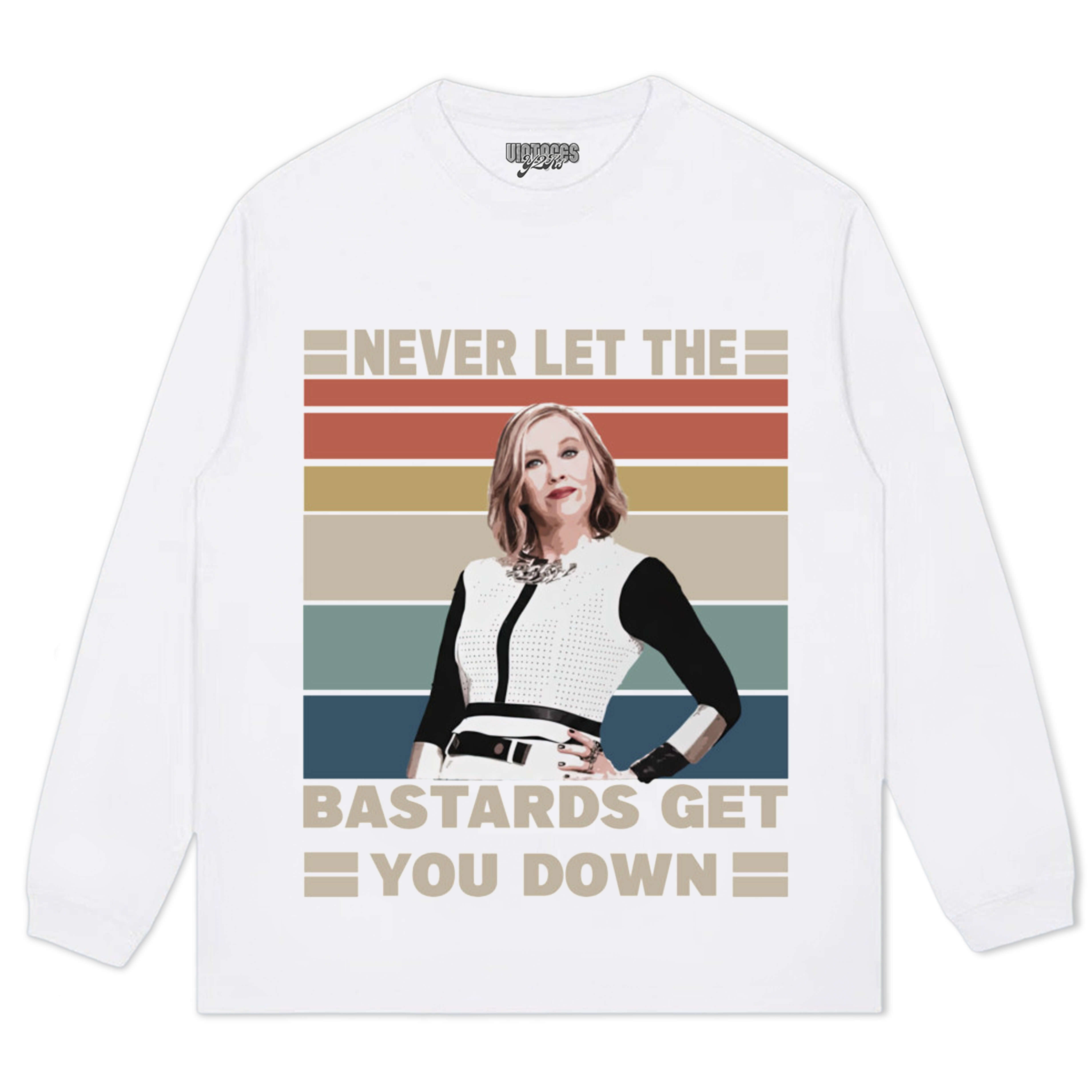 NET LET THE BASTARDS GET YOU DOWN - MOIRA-ROSE TEE & LS & HOODIE