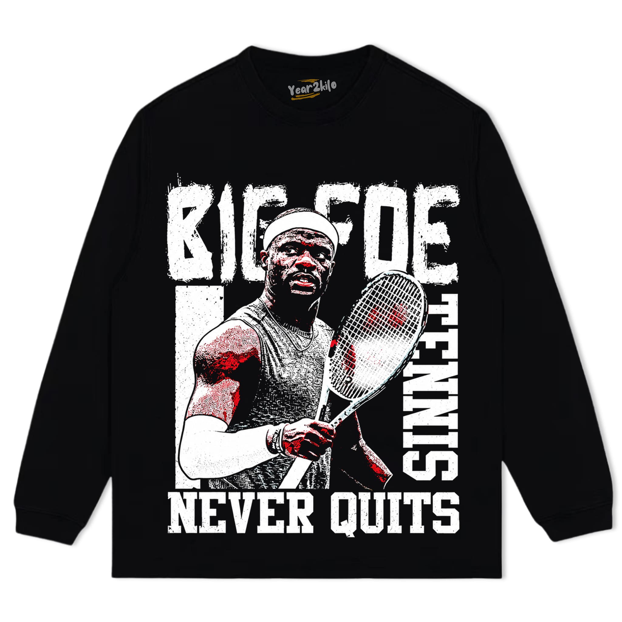 FRANCES TIAFOE - TENNIS NEVER QUITS TANK TOP & TEE & LONG SLEEVE & LAYERED LS & HOODIE
