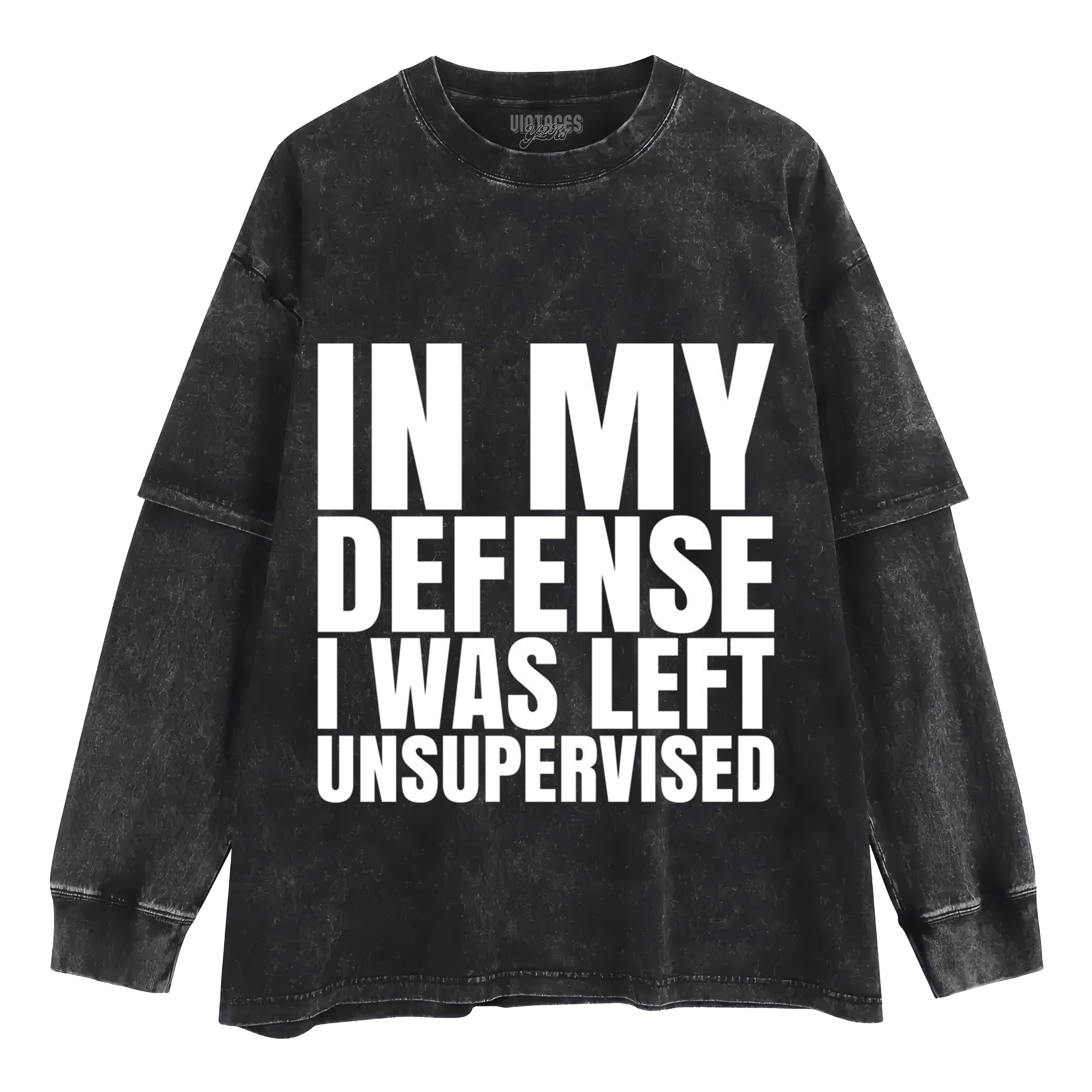 I WAS LEFT UNSUPERVISED LAYERED LONG SLEEVE