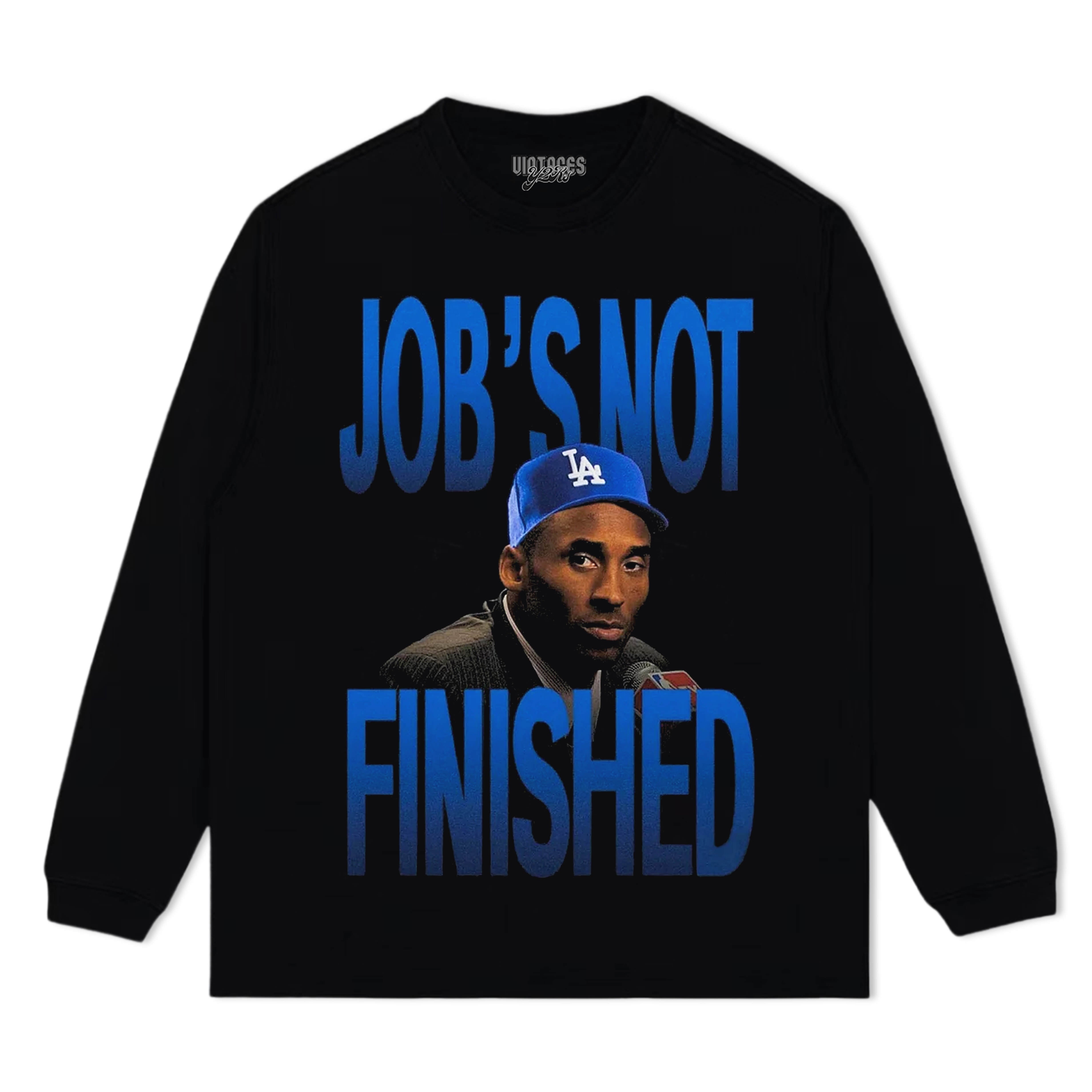 KOBE & DODGERS JOB’S NOT FINISHED TEE & LS & HOODIE