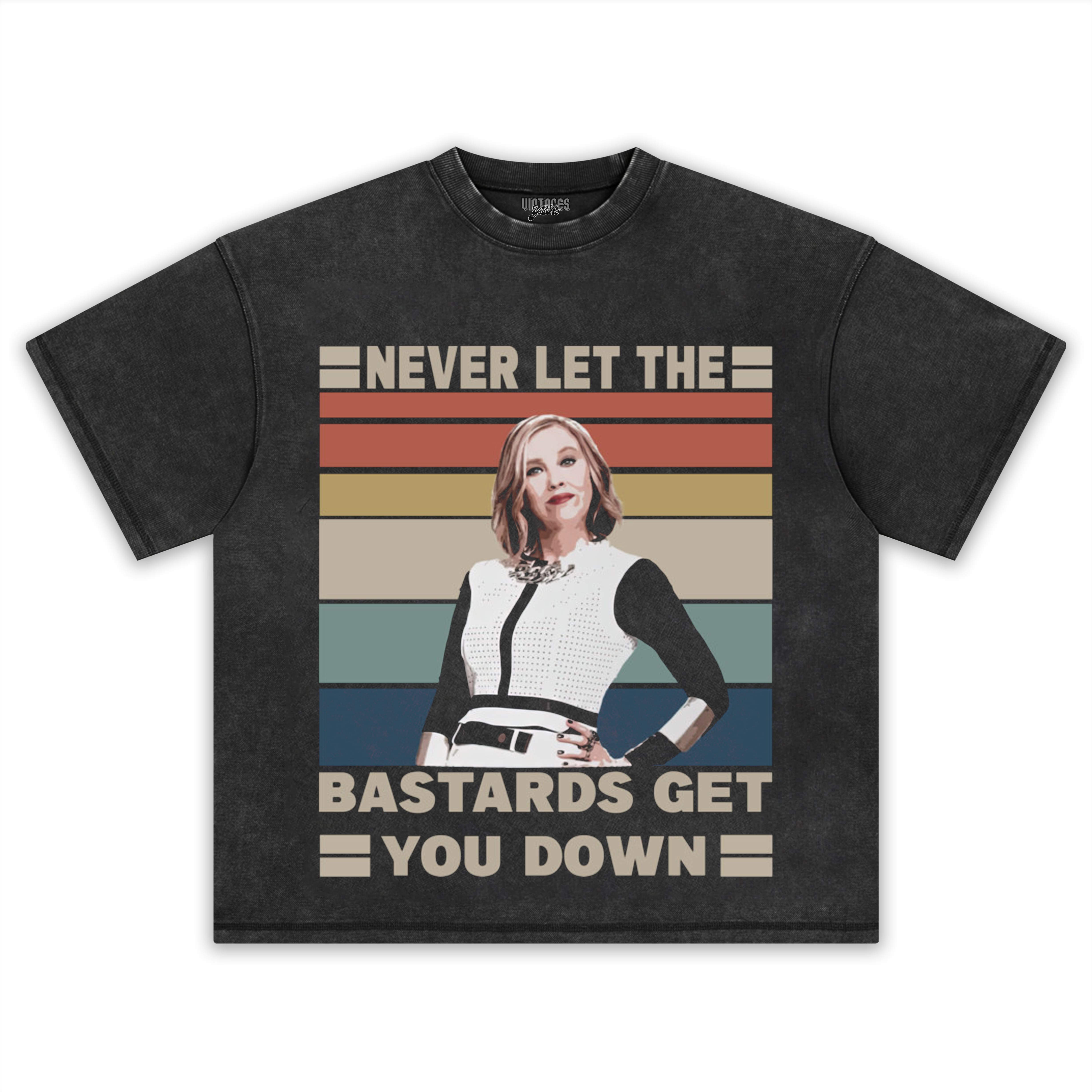 NET LET THE BASTARDS GET YOU DOWN - MOIRA-ROSE TEE & LS & HOODIE
