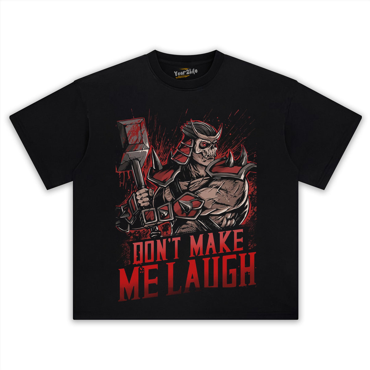 SHAO KAHN - DON'T MAKE ME LAUGH TEE & LS & HOODIE