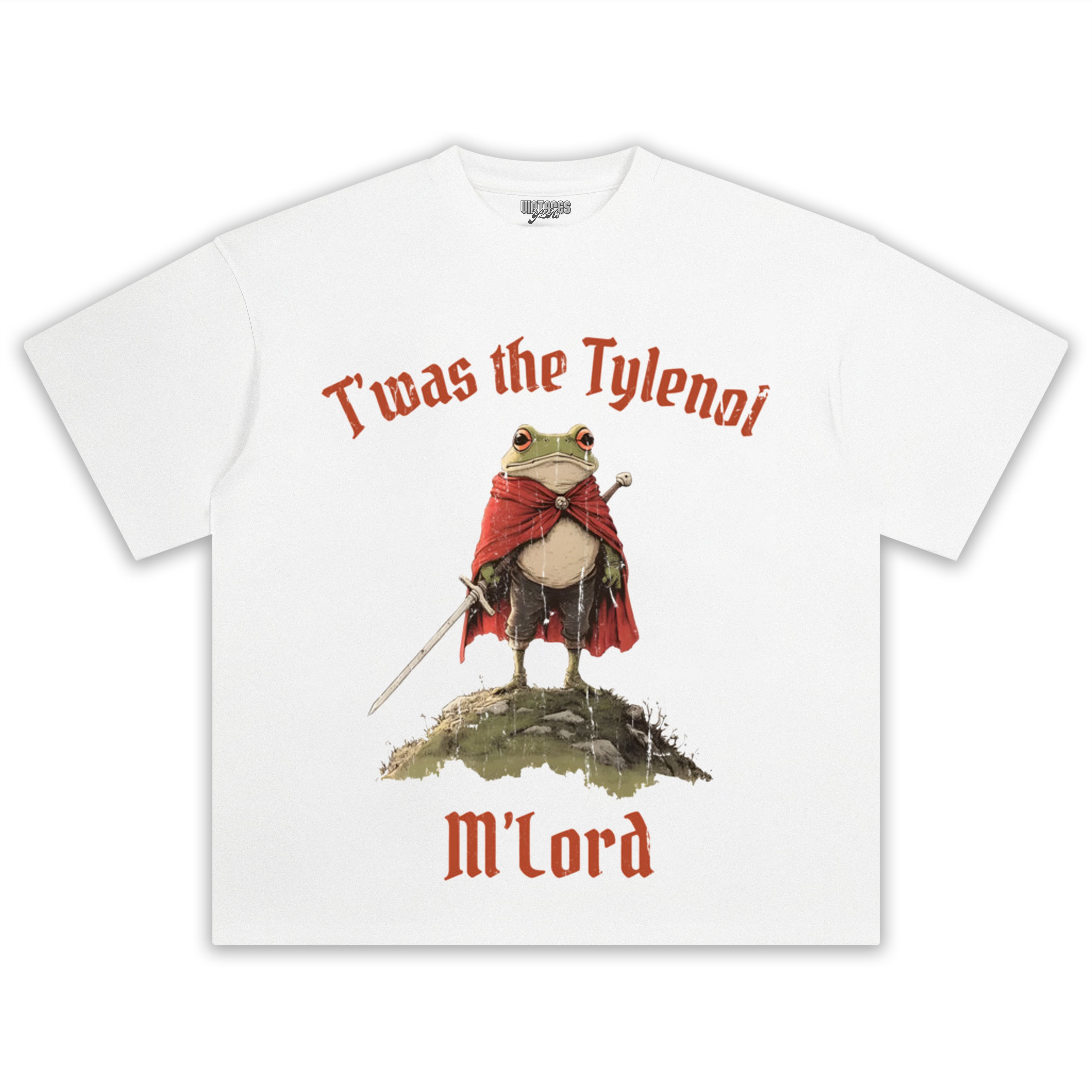 T'WAS THE TYLENOL M'LORD TEE & LS & HOODIE