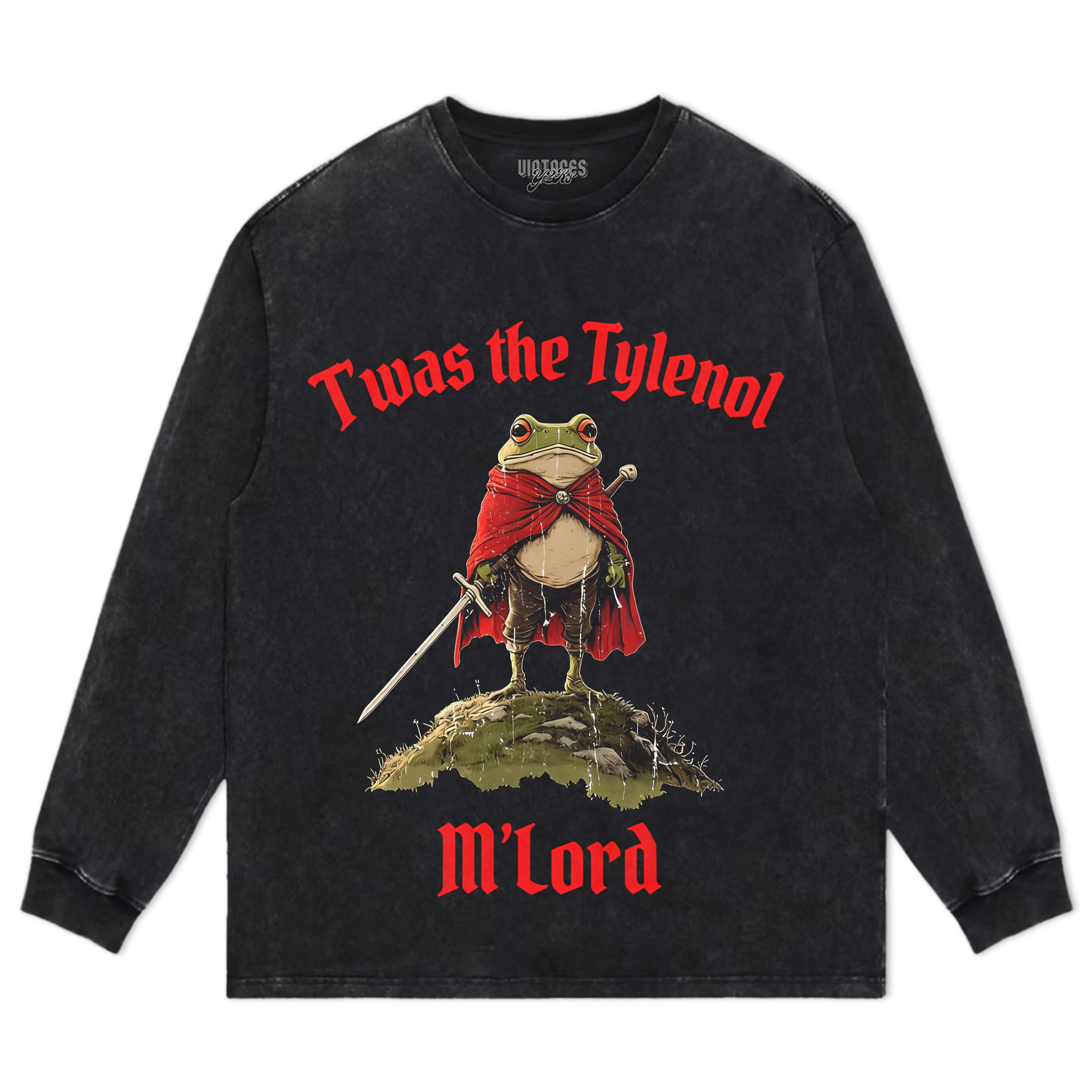 T'WAS THE TYLENOL M'LORD TEE & LS & HOODIE