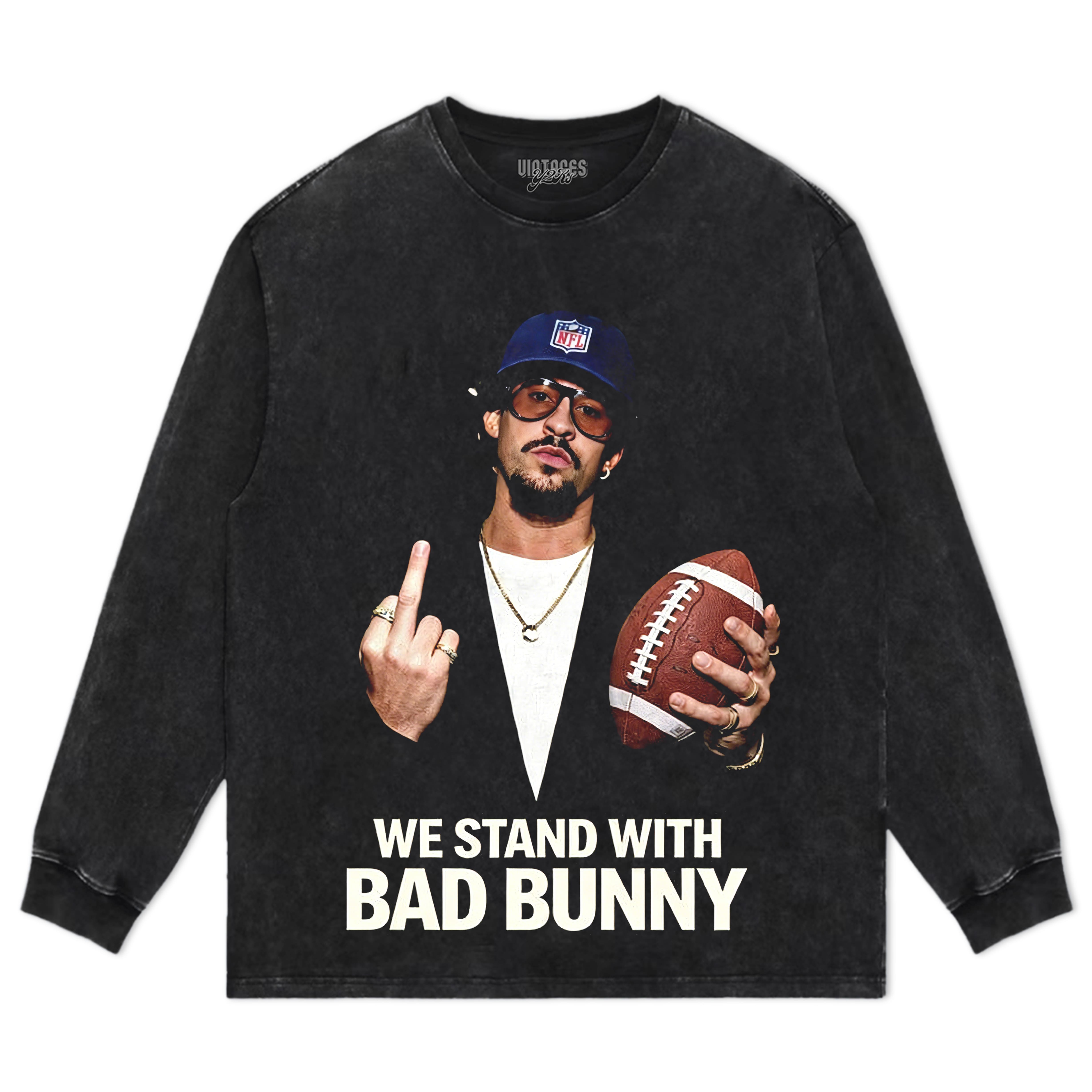 WE STAND WITH BAD BUNNY TEE & LS & HOODIE